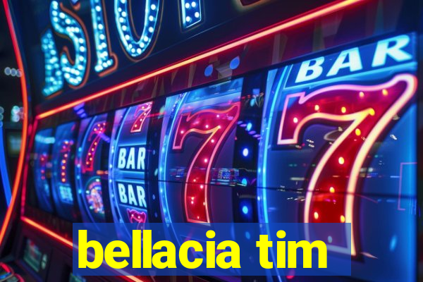 bellacia tim